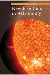 New Frontiers in Astronomy