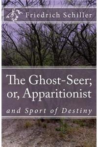 The Ghost-Seer; or, Apparitionist