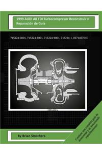 1999 AUDI A8 TDI Turbocompresor Reconstruir y Reparación de Guía