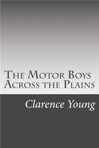 The Motor Boys Across the Plains