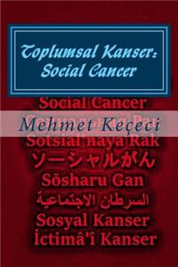 Toplumsal Kanser: Social Cancer