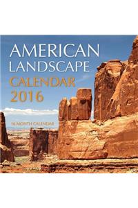 American Landscape Calendar 2016: 16 Month Calendar