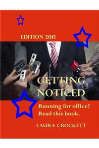 Getting Noticed, Edition 2015: Running for Political Office? Read This.