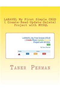LARAVEL ? My First Simple CRUD ( Create-Read-Update-Delete) Project with MYSQL