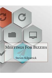 Meetings For Bizzies