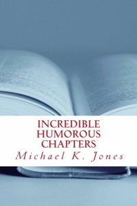 Incredible Humorous Chapters: Part 2