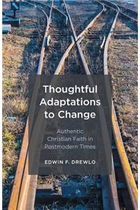Thoughtful Adaptations to Change