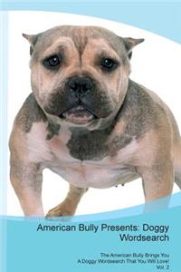 American Bully Presents