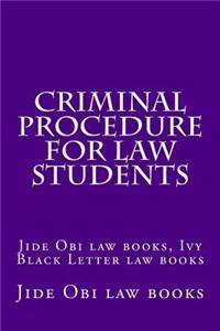 Criminal Procedure for Law Students