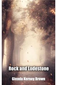 Rock and Lodestone