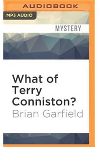 What of Terry Conniston?