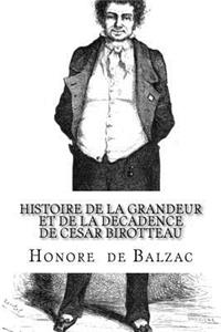 Histoire de la grandeur et de la decadence de Cesar Birotteau