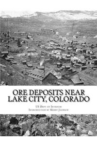 Ore Deposits Near Lake City, Colorado