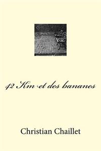 42 Km Et Des Bananes