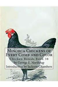 Minorca Chickens of Every Comb and Color