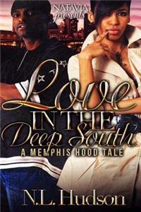 Love In The Deep South: A Memphis Hood Tale