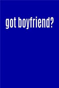 Got Boyfriend?