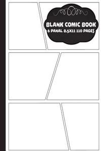 Comic Book Pages - 8.5x11 with 6 Panel Over 100 Pages(blank Comic Book), for Drawing Your Own Comics, for Artists of All Levels (Comic Book Template)