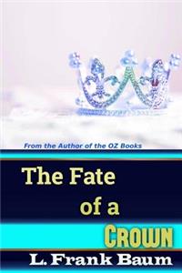 Fate of a Crown