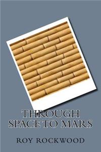Through Space to Mars