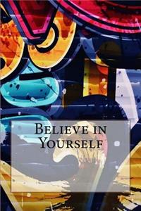 Believe in Yourself