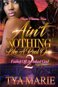 Ain't Nothing Like A Real One 2