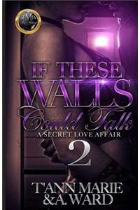 If These Walls Could Talk 2