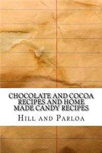 Chocolate and Cocoa Recipes and Home Made Candy Recipes