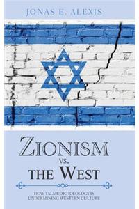 Zionism Vs. the West