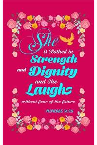 She is Clothed in Strength & Dignity & She Laughs Without Fear Of The Future Pro