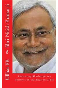 Shri Nitish Kumar ji