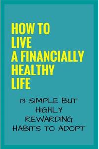 How to Live a Financially Healthy Life