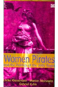 Women Pirates & the Politics of the Jolly Roger