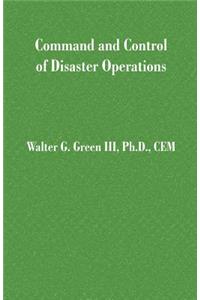 Command and Control of Disaster Operations