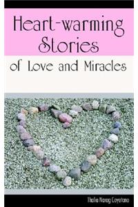 Heart-warming Stories of Love and Miracles