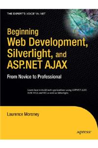 Beginning Web Development, Silverlight, and ASP.NET Ajax