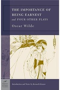 The Importance of Being Earnest and Four Other Plays (Barnes & Noble Classics Series)