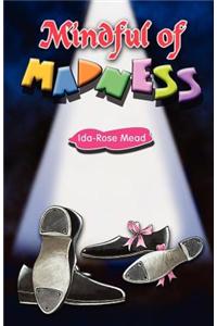 Mindful of Madness