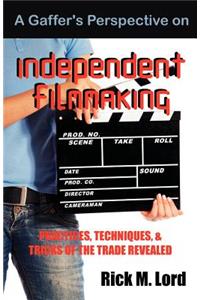 Gaffer's Perspective on Independent Filmmaking