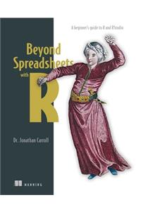 Beyond Spreadsheets with R