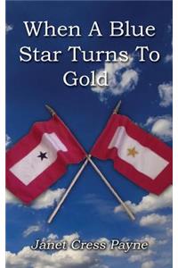 When A Blue Star Turns to Gold
