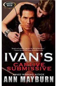 Ivan's Captive Submissive