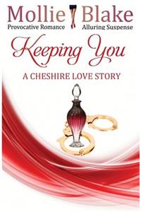 Keeping You