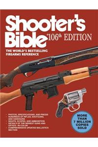 Shooter's Bible, 106th Edition: The World's Bestselling Firearms Reference