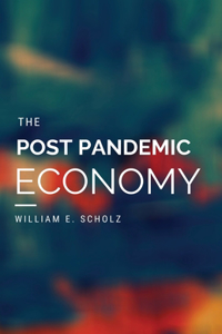 The Post Pandemic Economy