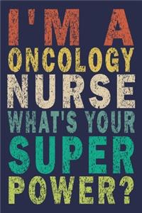 I'm a Oncology Nurse What's Your Super Power?