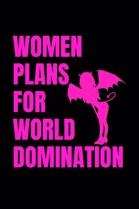Women Plans for World Domination
