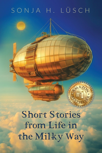 Short Stories from Life in the Milky Way