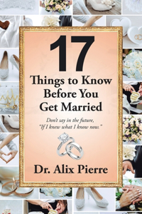 17 Things to Know Before You Get Married