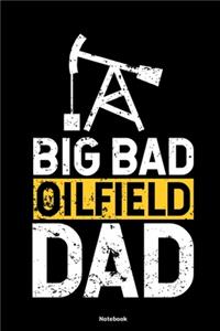 Big Bad Oilfield Dad